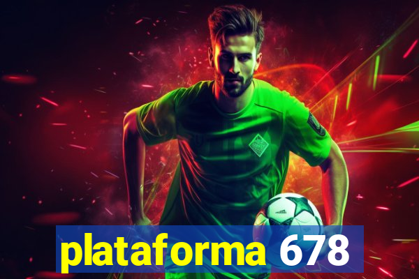 plataforma 678